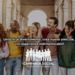 Campania Social: La Community Che Trasforma Ogni Incontro in una Nuova Amicizia